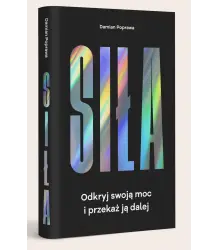 Książka Siła. Odkryj swoją moc i przekaż ją dalej - Damian Poprawa
